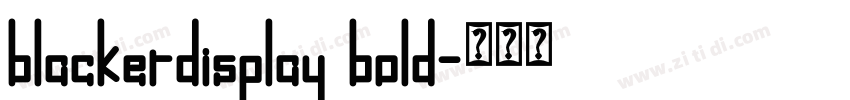 blackerdisplay bold字体转换 blackerdisplay bold字体转换
